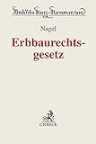 Gesetz über das Erbbaurecht: (Erbbaurechtsgesetz - ErbbauRG)