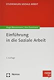 Einführung in die Soziale Arbeit (Studienkurs Soziale Arbeit, Band 3)