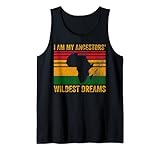 I Am My Ancestors' Wildest Dreams Shirt Black Pride Gift Tank Top