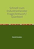 Schnell zum Industriemeister Frage/Antwort/Querbeet: Der gedruckte Nachhilfelehrer / Modul 1