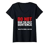 Damen Lesen Sie nicht den nächsten Satz Funny Rebel T-Shirt mit V