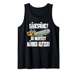 Sägespäne? Du meintest Männer Glitzer! Holzfäller Kettensäge Tank Top