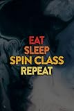 Diabetis Diary - Eat Sleep Spin Class Repeat Spinning Indoor Workout Gym Gift Meme: Spin Class, Use This Log Book Journal To Keep track of your ... Be Greatly Improved. The Ideal G