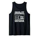 Endlich Zeit für meine Datscha Gartenhaus Wochenendhaus DDR Tank Top