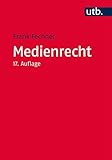 Medienrecht: Lehrbuch des gesamten Medienrechts unter besonderer Berücksichtigung von Presse, Rundfunk und M