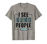 I See Numb People Zahnarzt T-S
