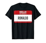 Ronaldo Namensschild Hello My Name Is Ronaldo T-S