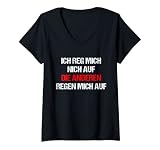 Damen Ich reg mich nicht auf die anderen regen mich auf Statement T-Shirt mit V