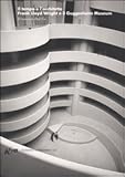 Il Tempo E L'architetto: Frank Lloyd Wright E Il Guggenheim M