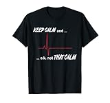 Keep Calm, Herzschlag, Rettungsdienst, Medizin, Notfall T-S