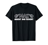 Herren Max Name Outfit - Max Macht Das Schon T-S