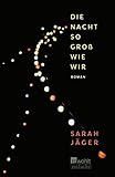 Die Nacht so groß wie wir: Nominiert für den Deutschen Jugendliteraturpreis 2022 von der Kritikerjury in der Sparte Jugendb