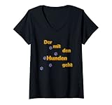 Damen Der mit den Hunden geht Spazieren Gassi Mann Walking Dad T-Shirt mit V