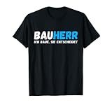 Herren Herren Bauherren Spruch Lustiges Baustellen Bauherr Partner T-S