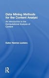 Data Mining Methods for the Content Analyst: An Introduction to the Computational Analysis of Content (Routledge Communication)