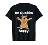 Be Quokka Happy! Australien Neuseeland Reisen Quokka T-S