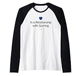 In a relationship with gaming. Today. Gamer Games Esport Fun Rag