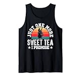 Just One More Sweet Tea I Promise Eistee Tank Top