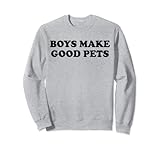 Boys Make Good Pets Shirt für Damen Tops Jungen machen gute Haustiere Sw