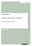 Sexueller Missbrauch von Kindern: Fakten und Daten. Täter. U