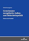Gemeinsame europäische Außen- und Sicherheitspolitik: Illusion oder Realität?