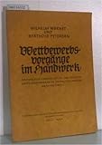 Wettbewerbsvorgänge im Handwerk. Individuelle Umschichtung der selbständigen Handwerker im Verwaltungsbezirk Braunschweig. Dargestellt auf Grund der Eintragungen und Löschungen in der Handwerksrolle der Handwerkskammer Braunschweig in den Jahren 1945-1950. Schriften der Wirtschaftswissenschaftlichen G