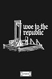 Woe To The Republic Addams Notebook: Matte Finish Cover, Lined College Ruled Paper, Planner, Diary, Journal, 6x9 120 Pag