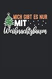 Mich Gibt Es Nur Mit Weihnachtsbaum: Weihnachtsbaum & Beleuchtung Notizbuch 6'x9' Weihnachten Geschenk Für Baumschmuck & Tannenb