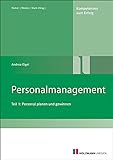 Personalmanagement Teil I: Teil I: Personal planen und gew