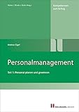 Personalmanagement Teil I: Teil I: Personal planen und gew