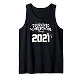 Ich habe die Heimschulklasse von 2021 überlebt Tank Top