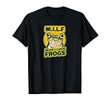 MILF - Man I Love Frogs Funny Saying Frog-Amphibian Lovers T-S