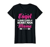 Damen Beste Mama Mutter der Welt Engel ohne Flügel nennt man Mama T-S