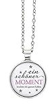 EIN schöner Moment leuchtet EIN ganzes Leben Spruch Motiv Cabochon Kette 60 cm silberfarb