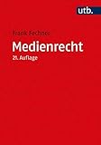 Medienrecht: Lehrbuch des gesamten Medienrechts unter besonderer Berücksichtigung von Presse, Rundfunk und Multimedia (Utb)