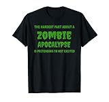 Hardest Part About Zombie Apocalypse Halloween Kostüm Tee T-S