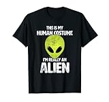 Lustiges UFO „This is My Human Costume I'm Really An Alien“ T-S