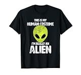 Lustiges UFO „This is My Human Costume I'm Really An Alien“ T-S