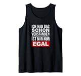 Ich hab das Schon verstanden ist mir nur egal Spruch vintage Tank Top