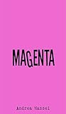 Magenta: Andrea Mazzei (Colores nº 1) (Spanish Edition)