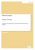 Target Costing: Dargestellt am Beispiel eines Unternehmens der Personal Care B