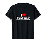 Erding Ich Liebe I Love Heart Funny T-S