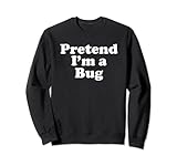 Halloween-Kostüm mit Aufschrift 'Pretend I'm A Bug' Sw