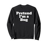 Halloween-Kostüm mit Aufschrift 'Pretend I'm A Bug' Sw