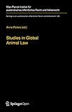 Studies in Global Animal Law (Beiträge zum ausländischen öffentlichen Recht und Völkerrecht Book 290) (English Edition)