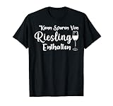 T-Shirt Wein Liebhaber Riesling Sekt Weintrinker Witz Sp