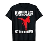 Wenn du das lesen kannst Bist Du In Reichweite - Karate T-S