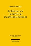 'Justizkrise' und 'Justizreform' im Nationalsozialismus: Das Reichsjustizministerium unter Reichsjustizminister Thierack (1942-1945)