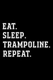 Weather Log Book - Eat Sleep Repeat funny trampoline gymnastic trampolining Quote: Trampoline, Notebook journal To Keep Record Of Date, Location, ... Clouds, Time, Isobars, Wind …