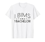Abschluss Motto I bims 1 Bachelor Studienabschluss Geschenk T-S